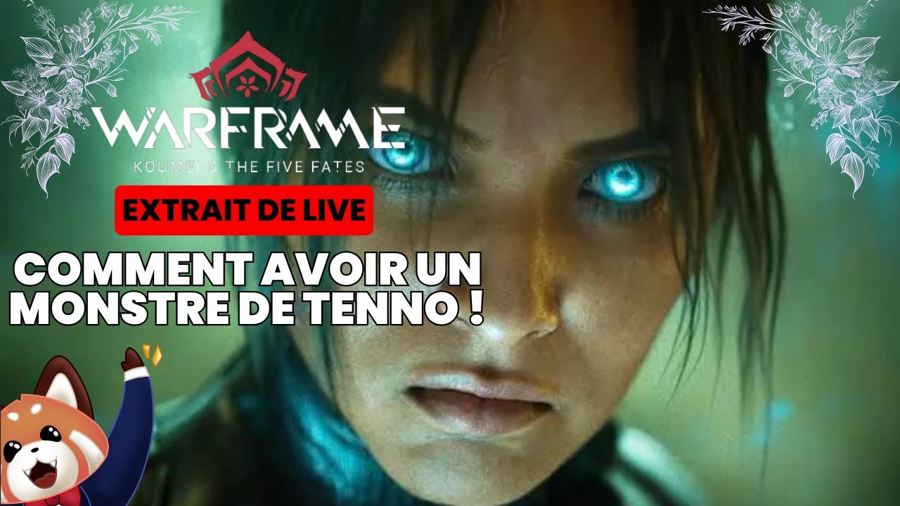 Comment Avoir un Monstre de Tenno !