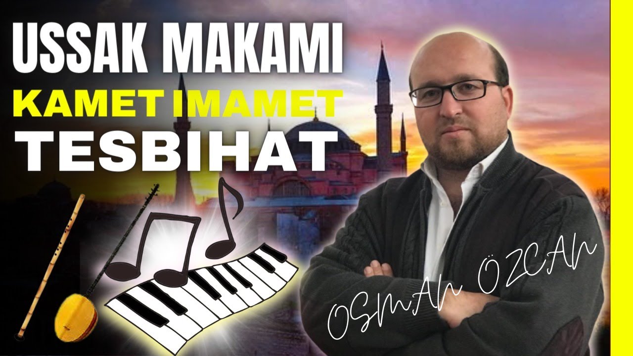 Uşşak makamında Kamet ve tesbihat Örneği