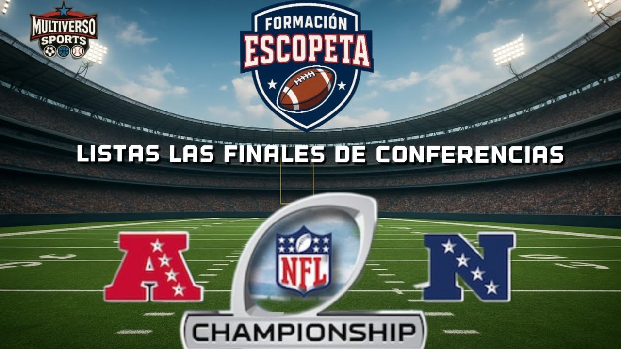 ¿QUIÉNES SERÁN CAMPEONES DE CONFERENCIA? - FORMACIÓN ESCOPETA