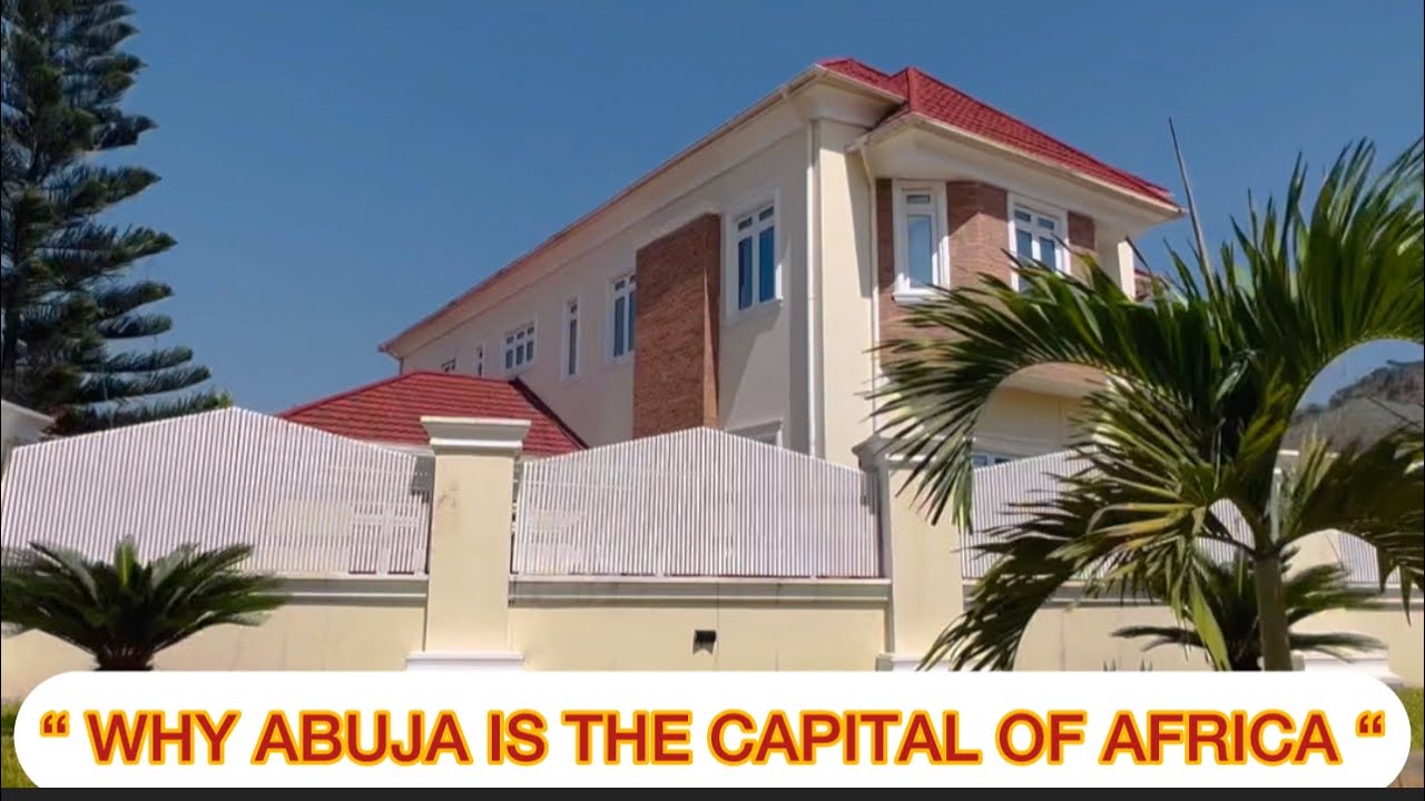 “WHY ABUJA NIGERIA IS THE CAPITAL OF AFRICA“ - AJIM. OTHER AFRICAN COUNTRIES REACTS TO THE STATEMENT