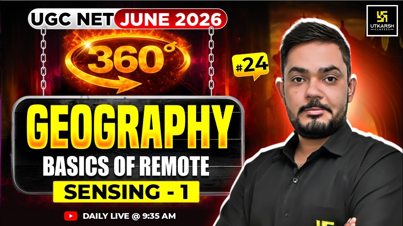 UGC NET JUNE 2026 | Unit IX—Geographical Techniques, Basics of Remote Sensing - 1 | #24 | Yogesh Sir