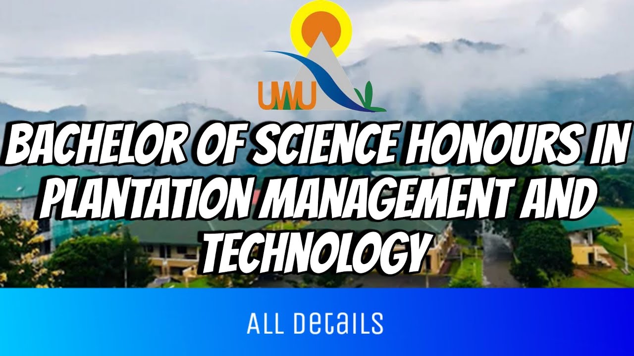 Bachelor of Science honours in plantation management and technology|Uva wellassa university|