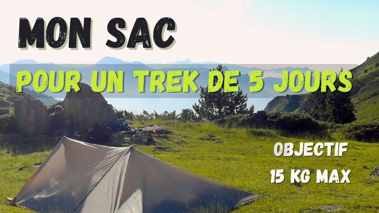Le mat&eacute;riel ID&Eacute;AL pour un trek de 5 jours (objectif 15kg max)
