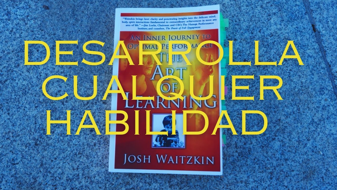 ¿ Cómo desarrollar cualquier habilidad ? 