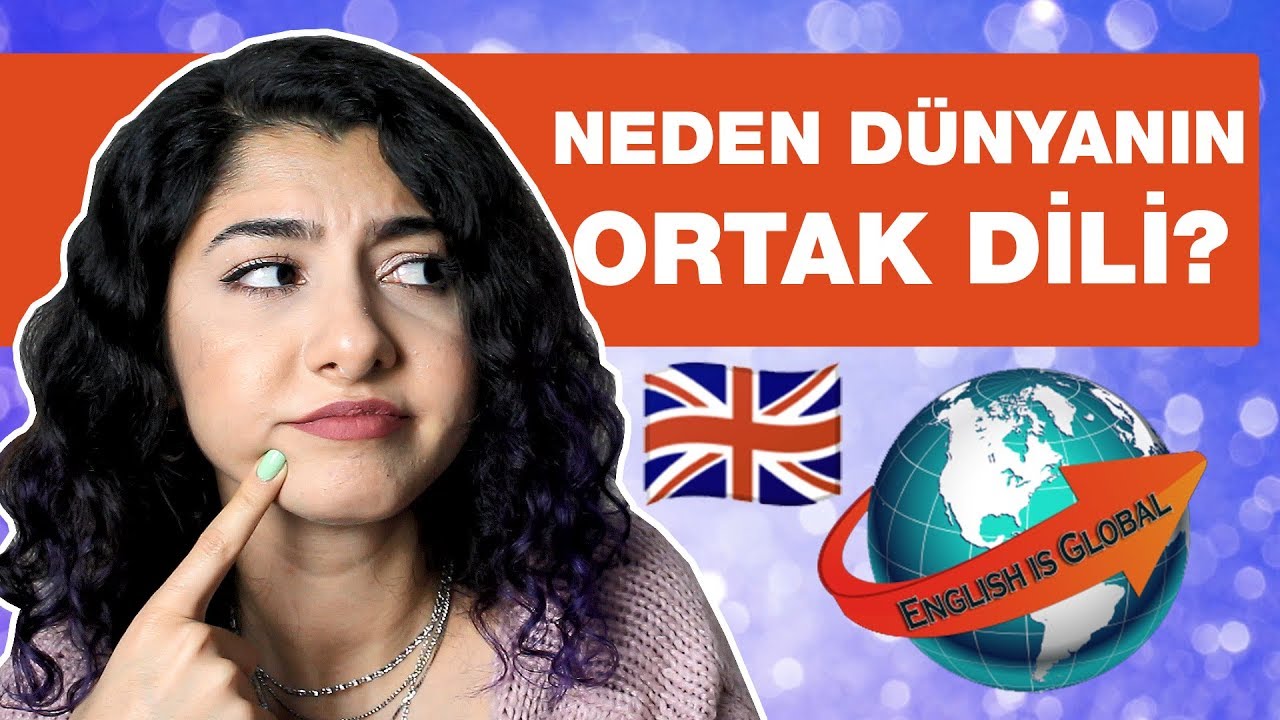 NEDEN İNGİLİZCE ÖĞRENİYORUZ? | İngilizcenin Yaygınlaşma Hikayesi