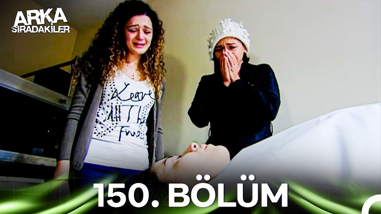 Arka Sıradakiler 150. Bölüm