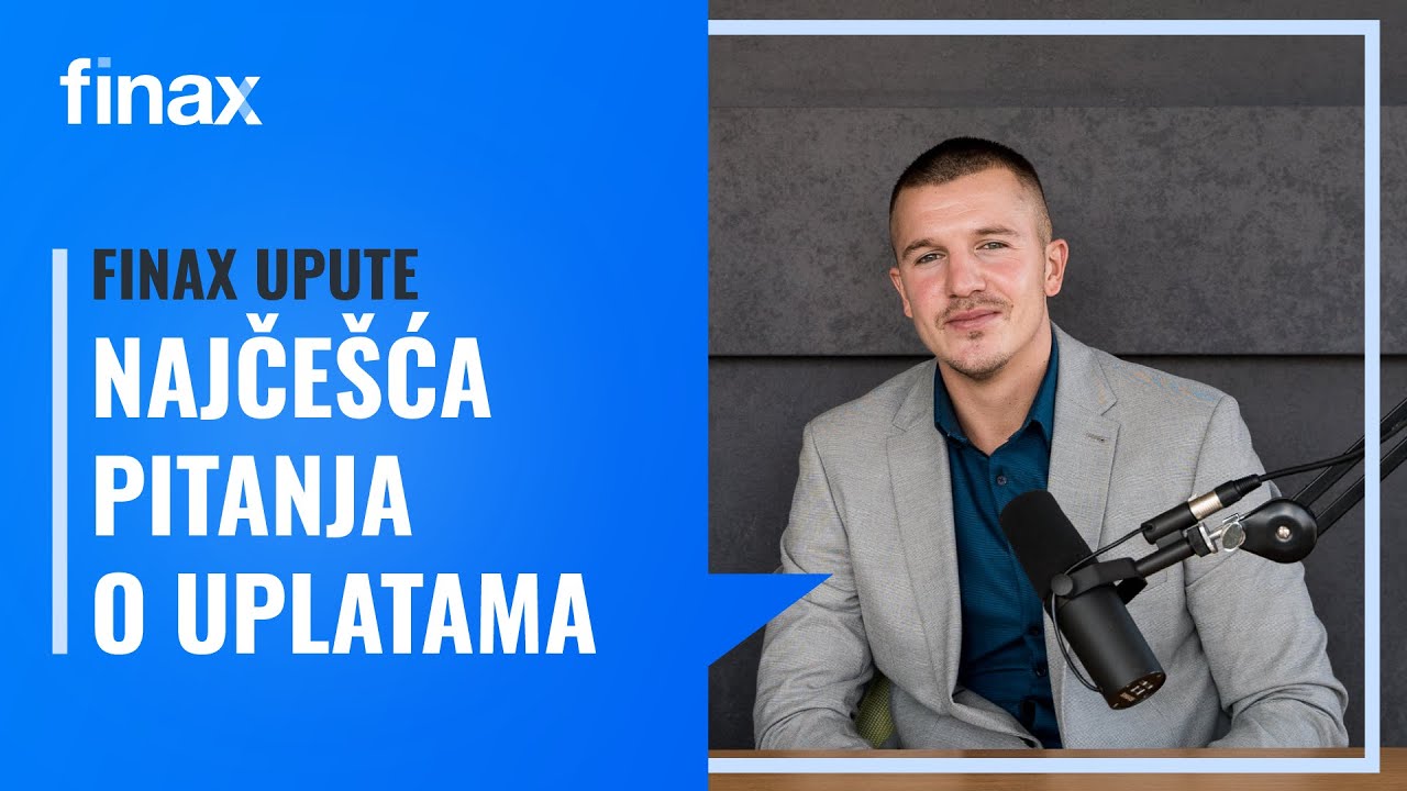 Finax Upute | Najčešća pitanja klijenata o uplatama