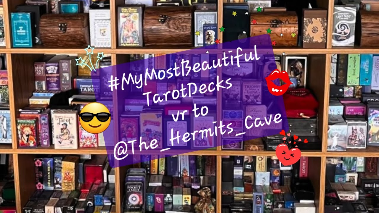 My Most Beautiful Tarot Decks vr to @The_Hermits_Cave 