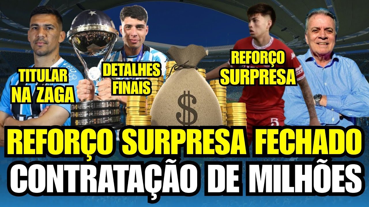 🚨 FECHADO: REFORÇO SURPRESA! CONTRATAÇÃO DE R$ 21 MILHÕES! ESCALAÇÃO DO GRÊMIO COM NOVIDADES!