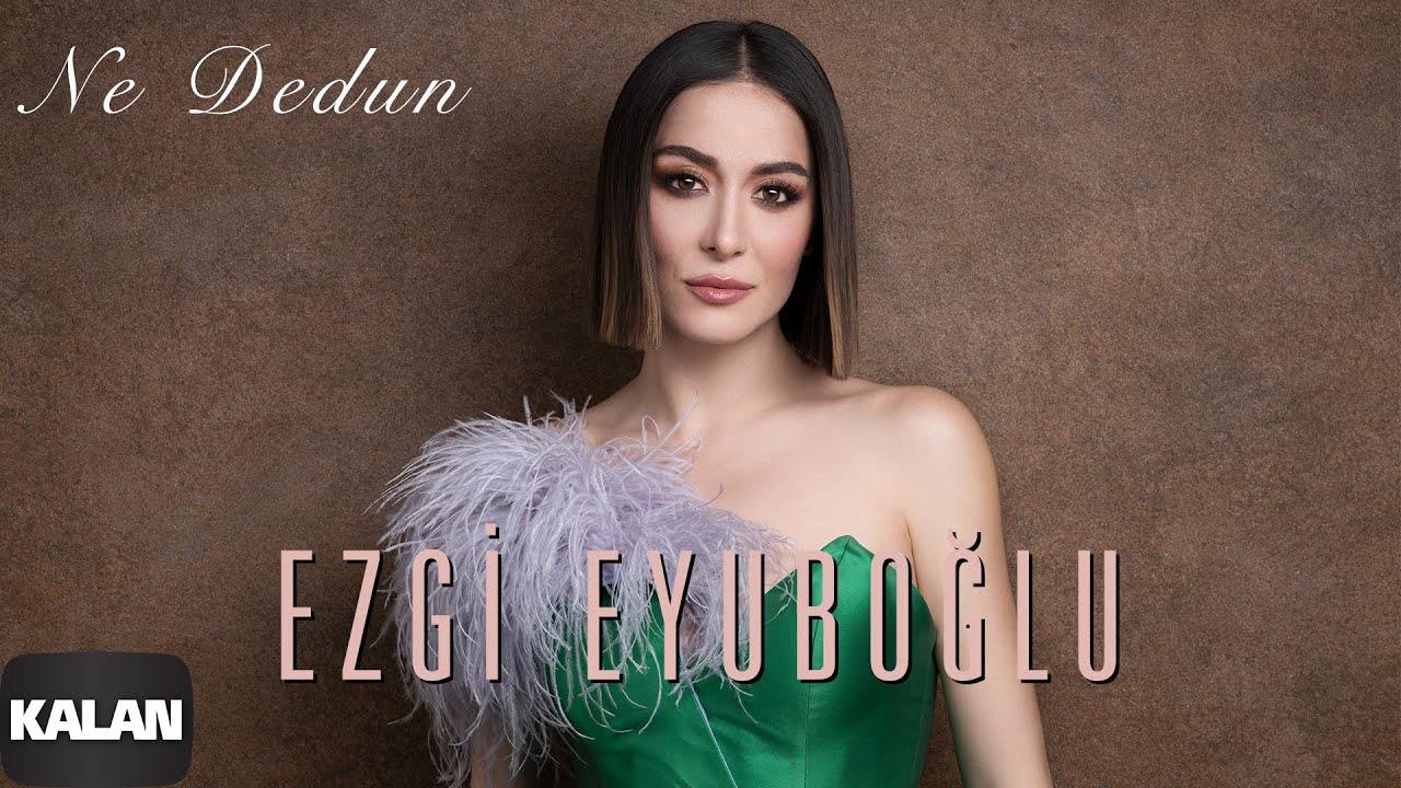 Ezgi Eyuboğlu - Ne Dedun [ Denizin Ezgisi © 2021 Kalan Müzik ]