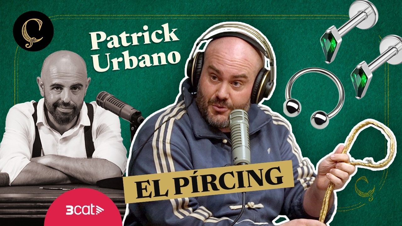 LA RENAIXENÇA: El pírcing, amb Patrick Urbano (1x097)