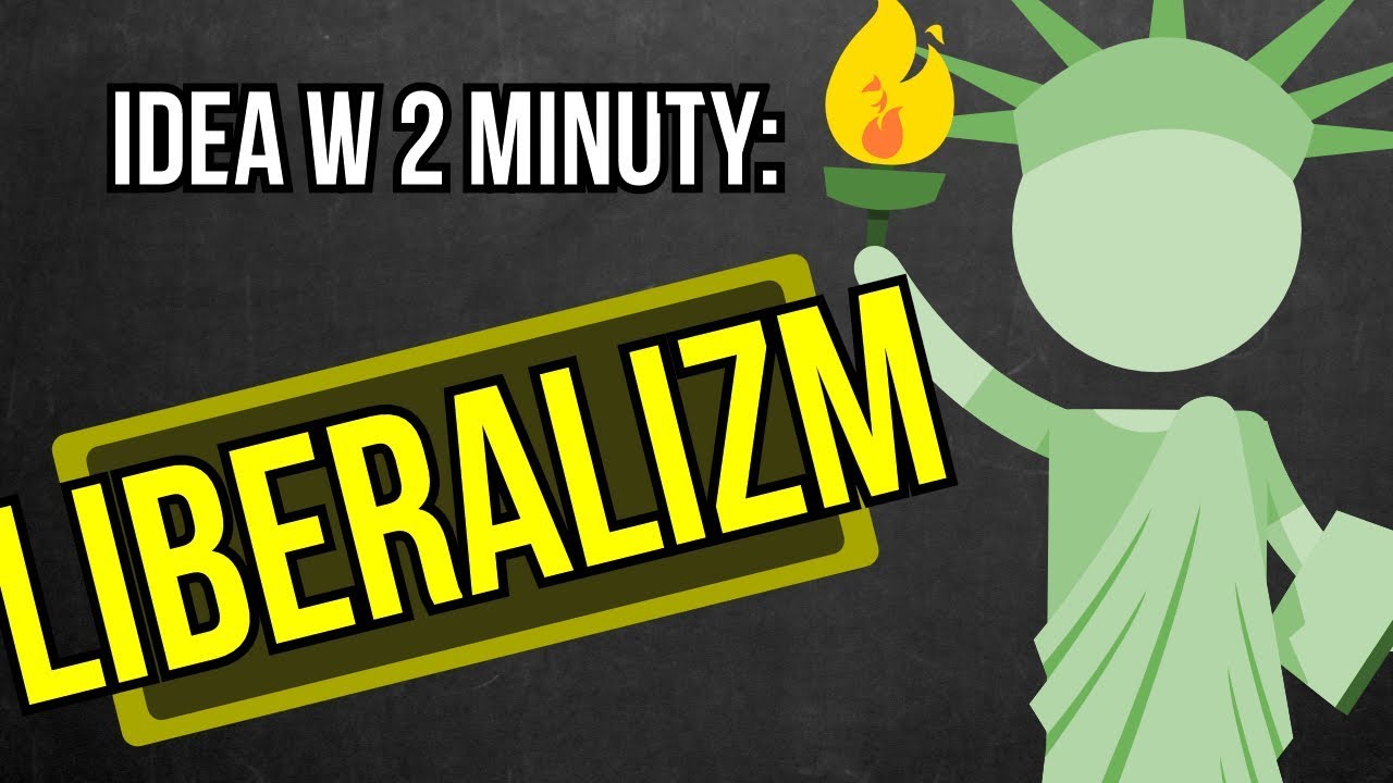 Liberalizm | Idea w 2 minuty