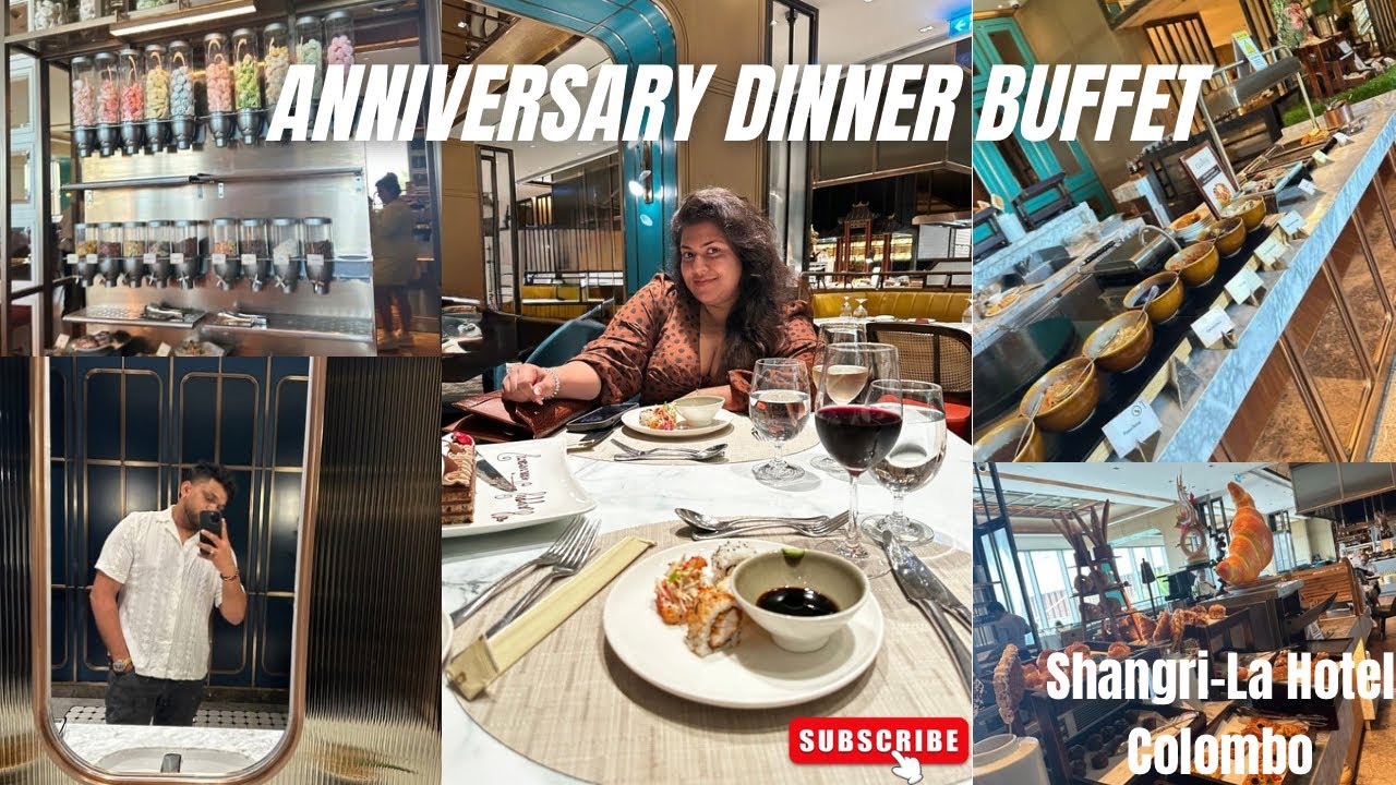Anniversary Dinner Buffet at Shangri -La Colombo🇱🇰