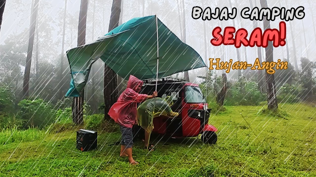 Bajaj Camping Pine Forest | Hujan, Angin dan Seram !!!