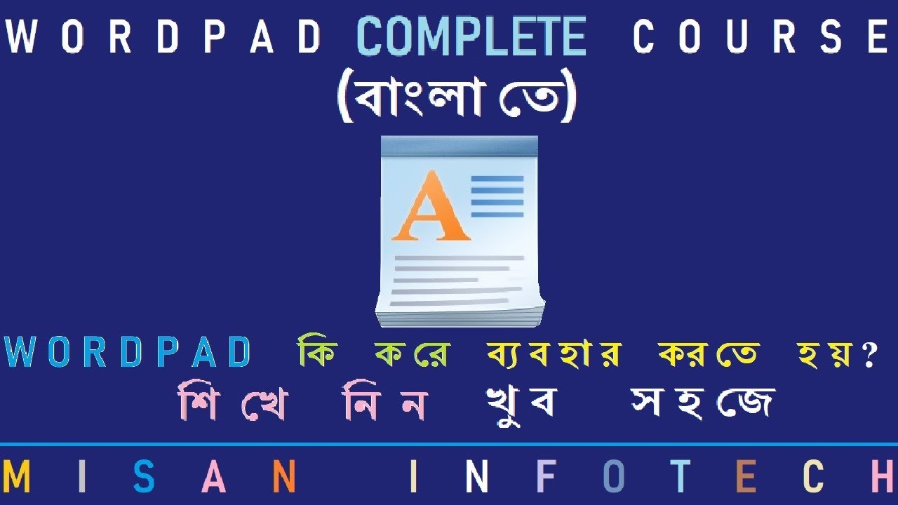 WordPad Complete Course in Bengali | বাংলায় WordPad ব্যবহার করা শিখুন