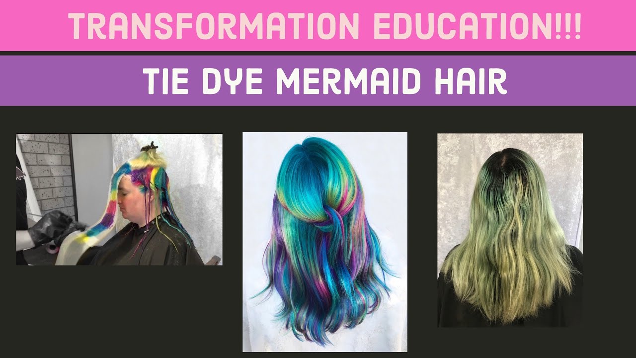 Transformation education- Tie dye mermaid hair tutorial
