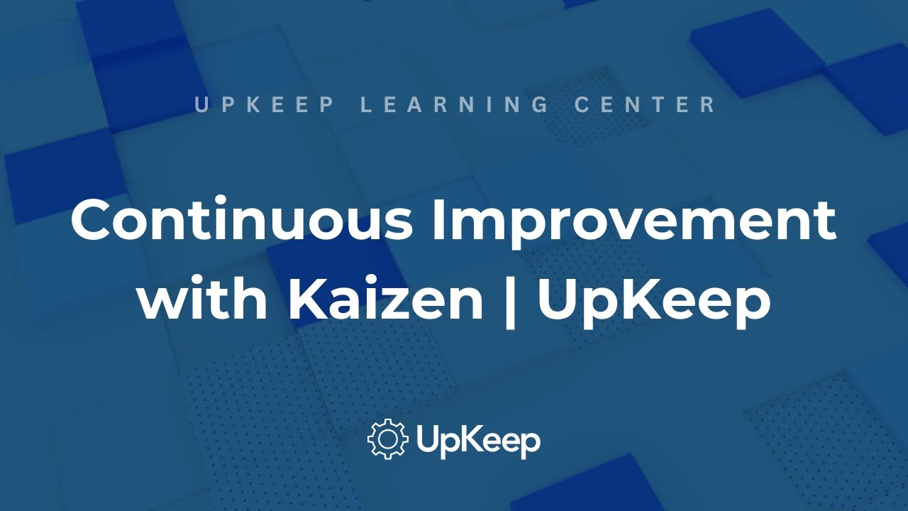 Kaizen Philosophy: Key to Continuous Improvement in Operations | UpKeep