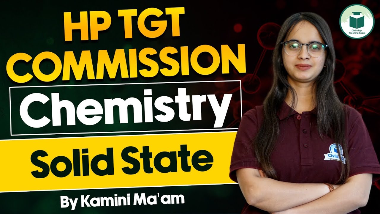 HP TGT Commission 2024 Chemistry: Solid State | HP TGT 2024 Chemistry Preparation | Civilstap