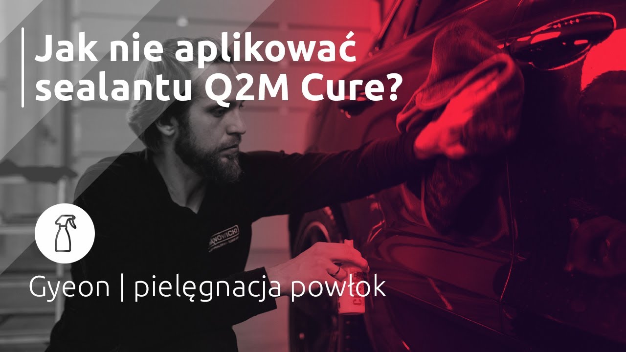 Jakie błędy popełniałem przy aplikacji Gyeon Cure