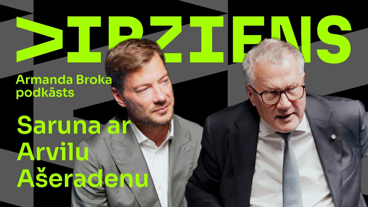#34 Vai neliels budžeta deficīts ir jēdzīgi? I Latvijas finanšu ministrs Arvils Ašeradens