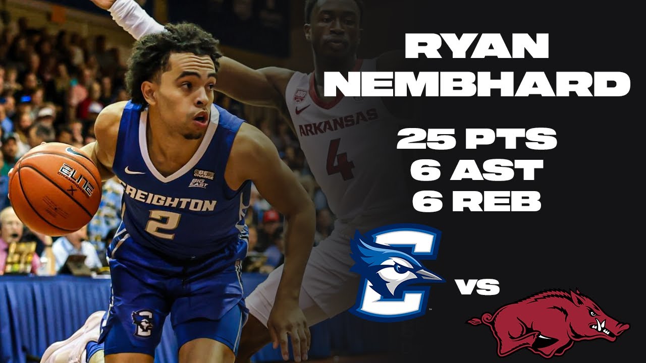 Creighton Sophomore Ryan Nembhard Goes for 25 Points, 6 Assists, & 6 Rebounds Against Arkansas