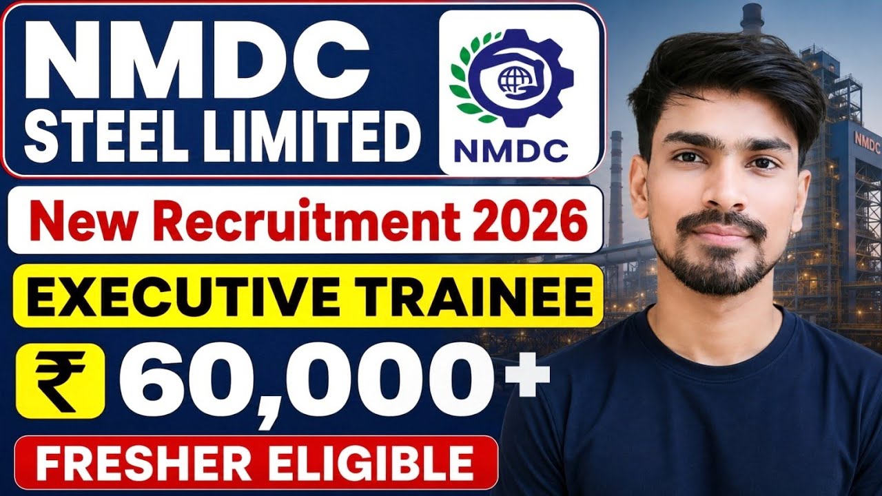 NMDC Recruitment 2026 | NMDC Steel Job Vacancy 2026 | NMDC Executive Trainee Notification Details 