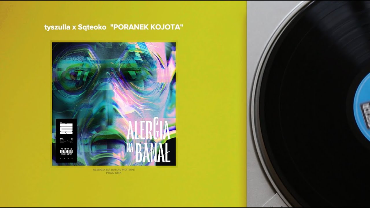 tyszulla x SQTEOKO - PORANEK KOJOTA [ALERGIA NA BANAŁ mixtape]