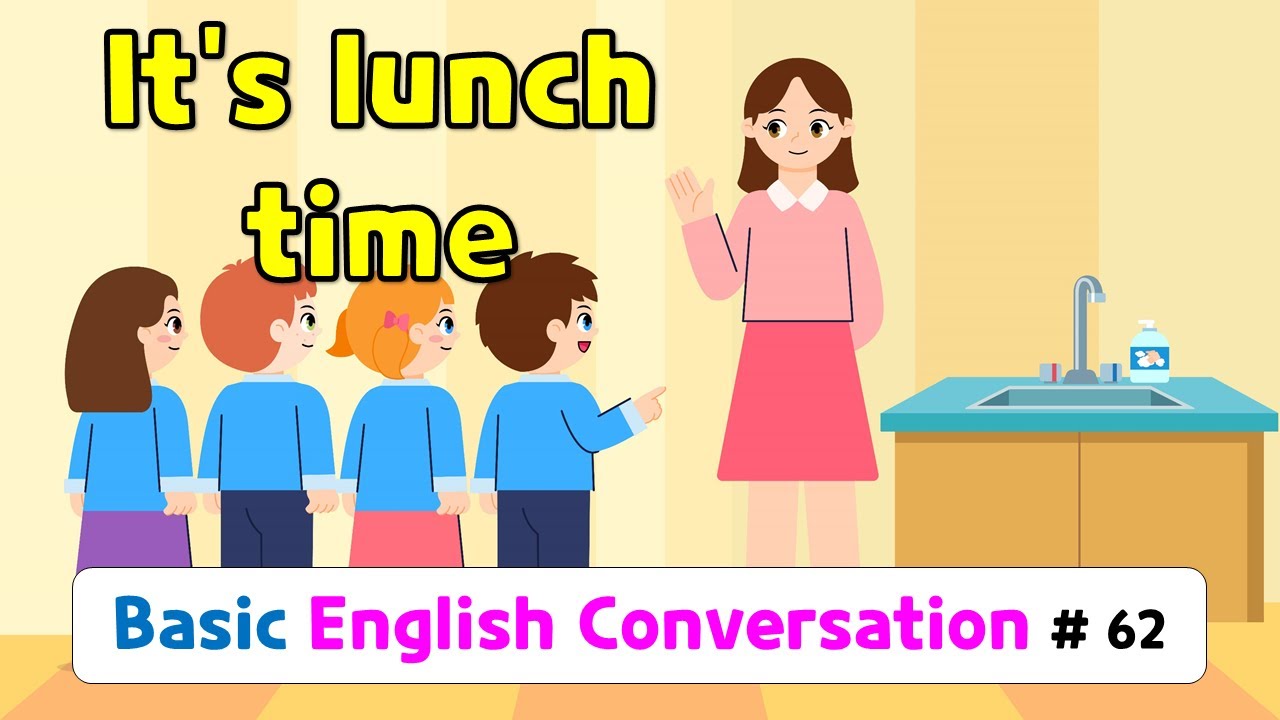 Ch.62 It’s lunchtime | Базовая практика разговорного английского для детей