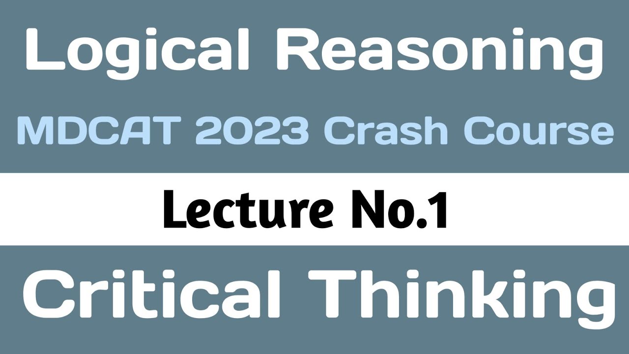 Critical Thinking | Concept + Tricks + MCQS | MDCAT Logical Reasoning Crash Course