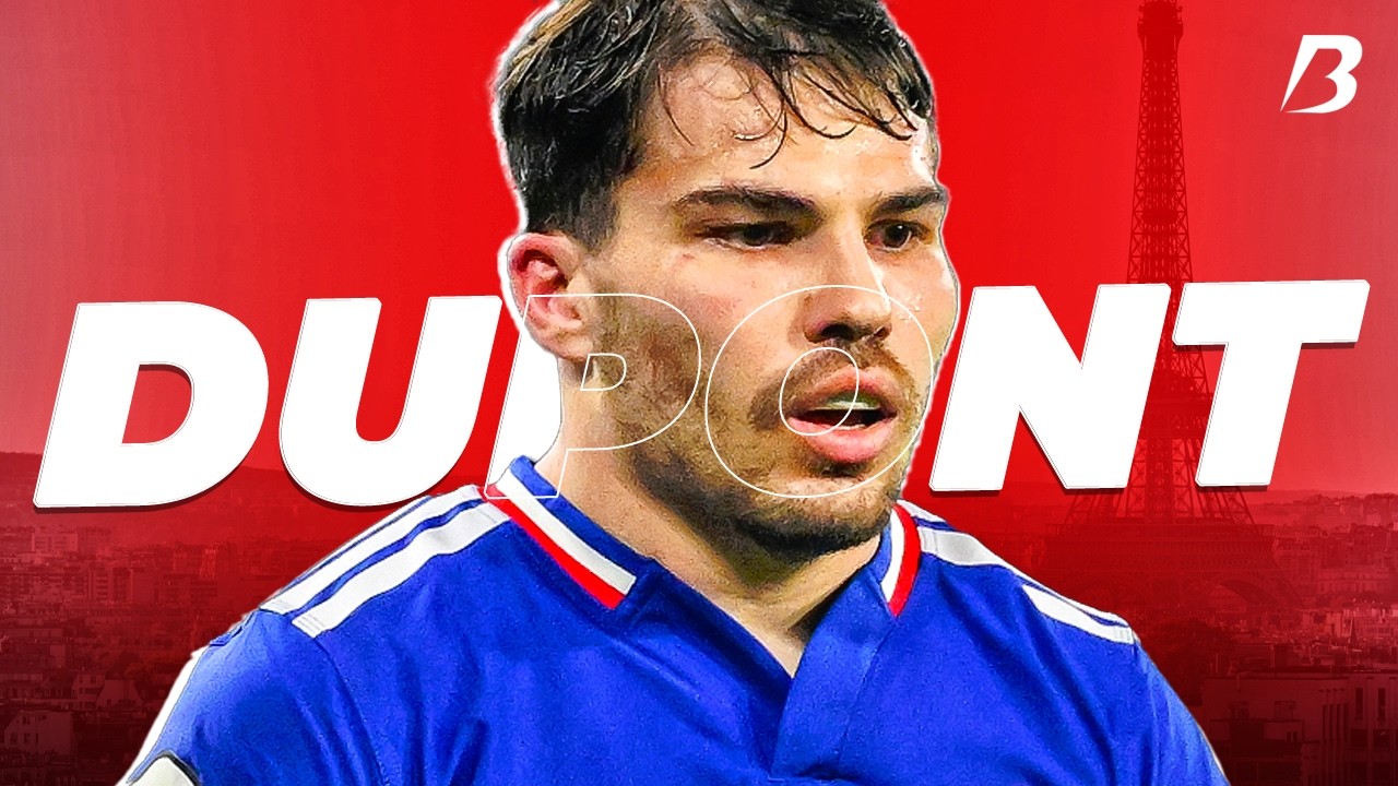 How Antoine Dupont Became Rugby's Most Complete Player