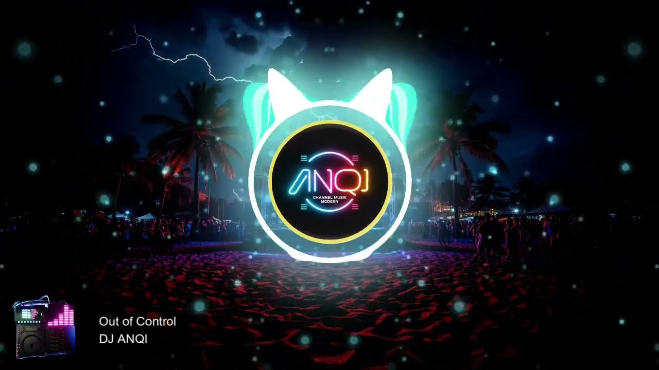 EDM Bass Boosted Anthem | Out of Control by ANQI | Festival Drop 2025