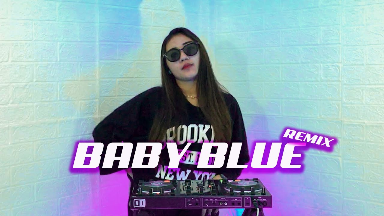 BABY BLUE - REMIX DJ QUEENS