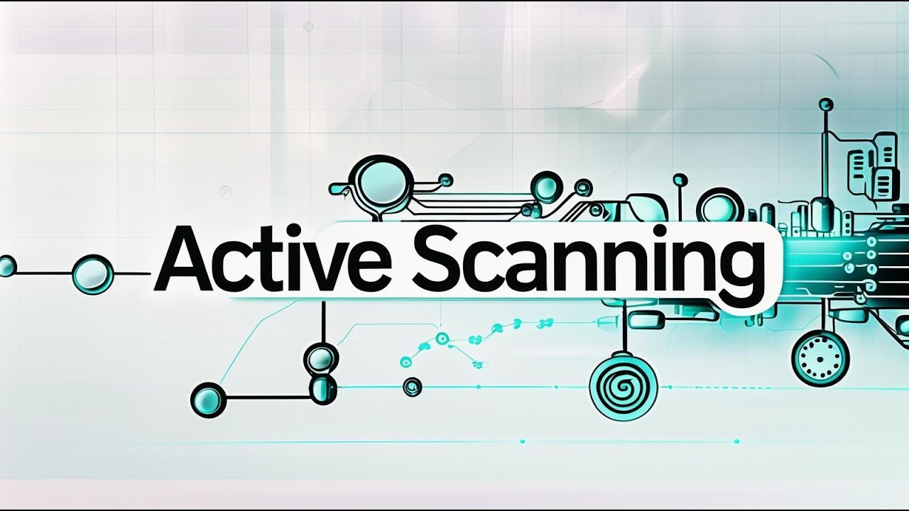 Active Scanning