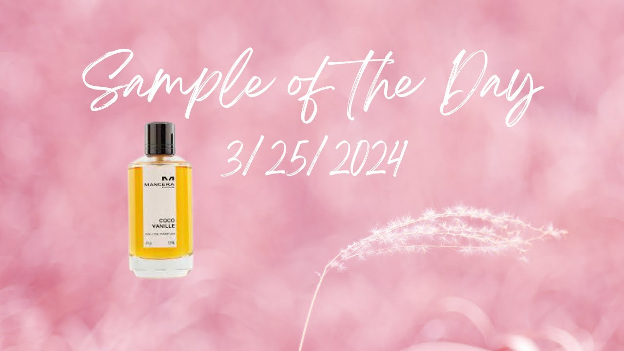 Sample of the Day // Mancera Coco Vanille