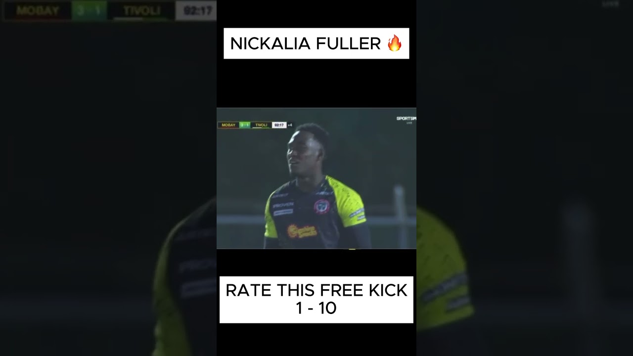 NICKALIA FULLER 🔥🔥🔥| MONTEGO BAY UTD 3-1 TIVOLI GARDEN FC