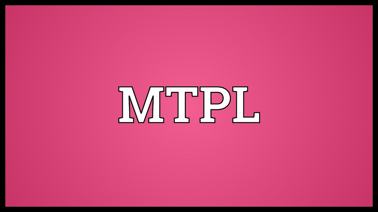 MTPL Meaning