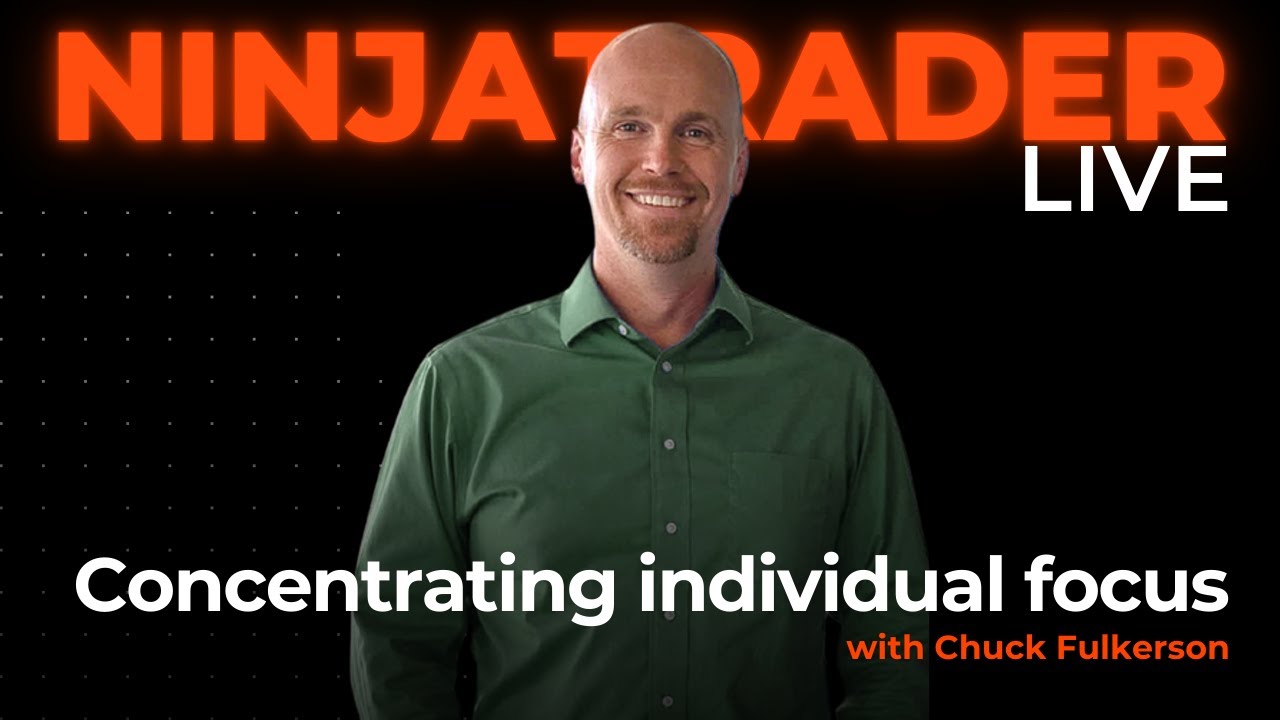 Concentrating individual focus | NinjaTrader Live