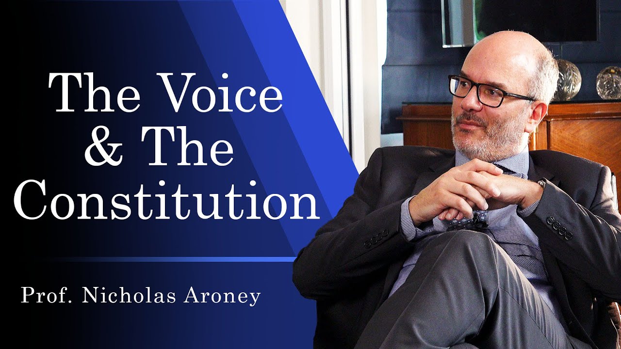 The Voice & The Constitution | Professor Nicholas Aroney