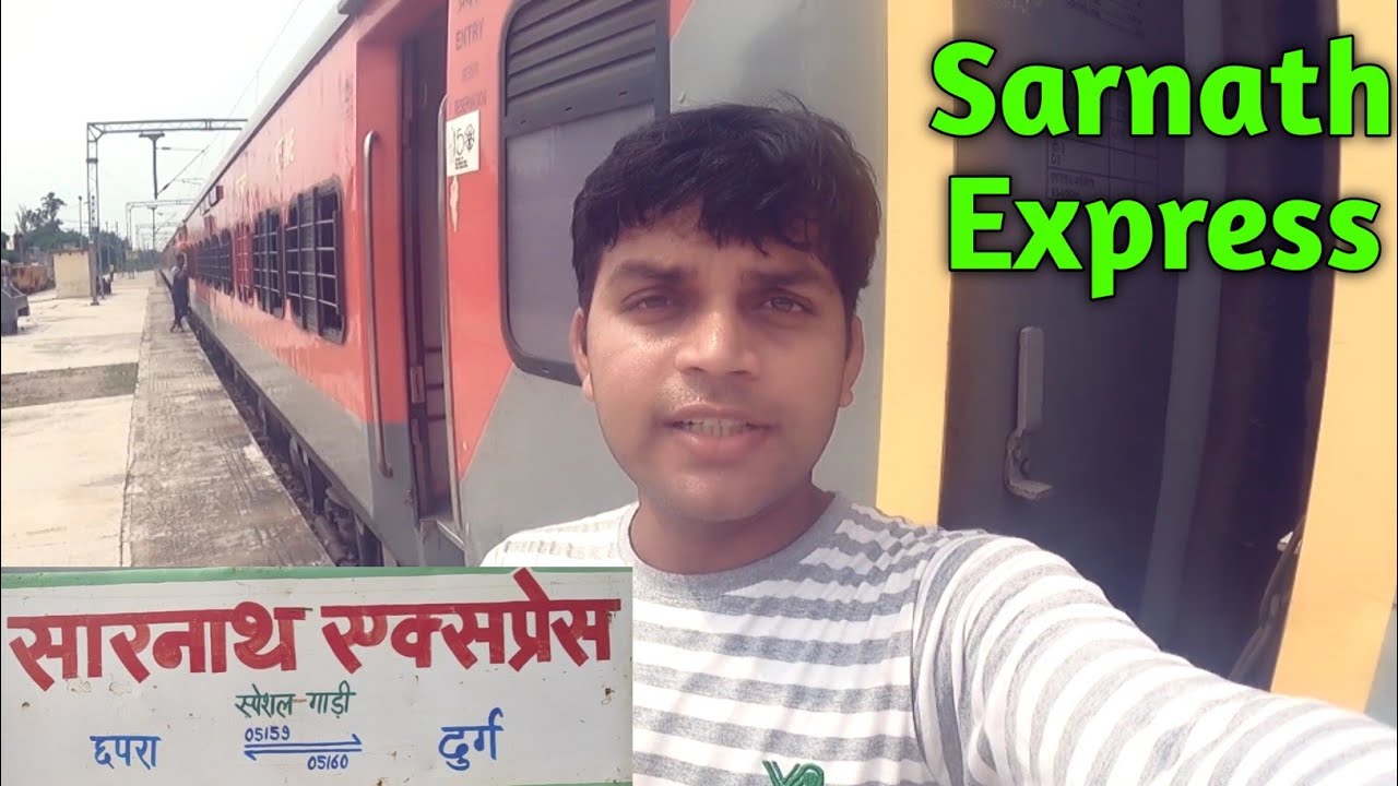 Sarnath Express Train Journey || सारनाथ एक्सप्रेस || Chhapra To Durg Train