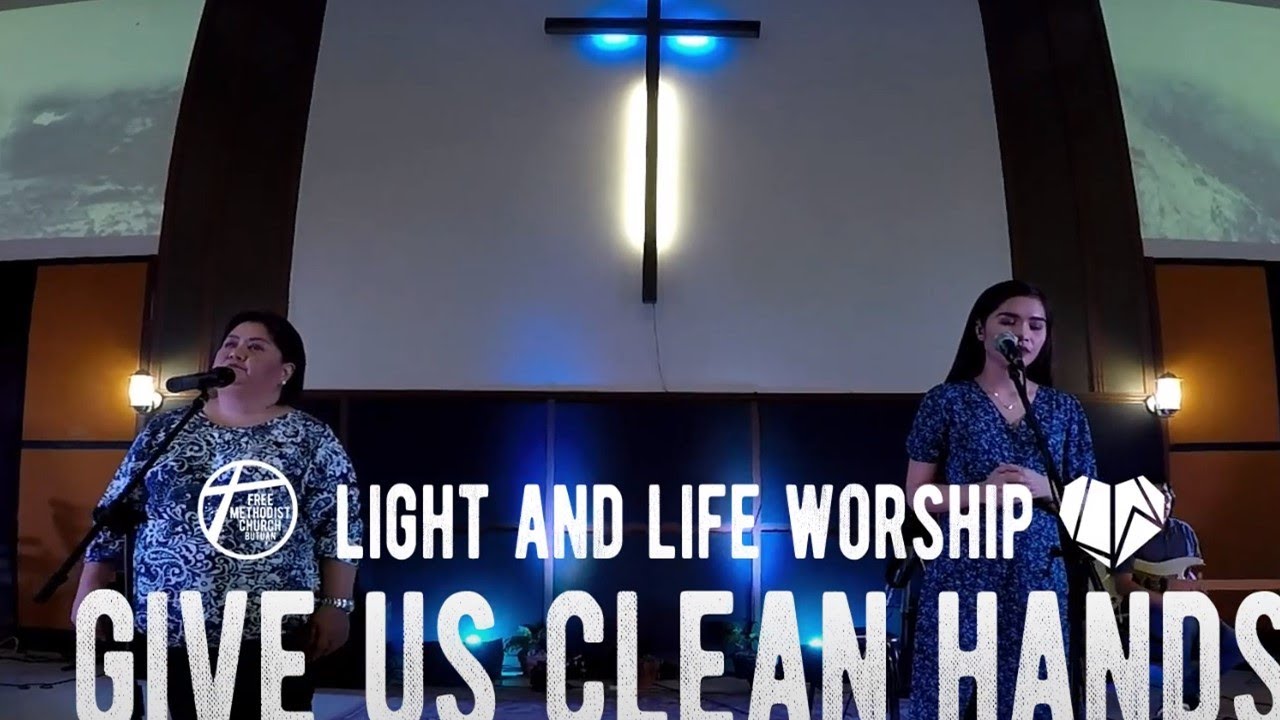 Give Us Clean Hands - Light and Life Worship | Chris Tomlin
