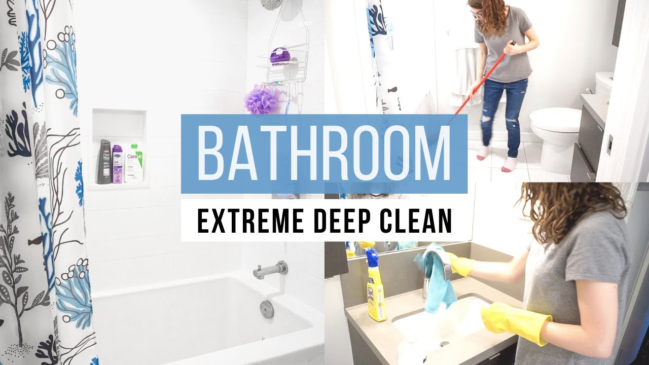 EXTREME BATHROOM DEEP CLEAN WITH ME | Cleaning Motivation + Bathroom Organization