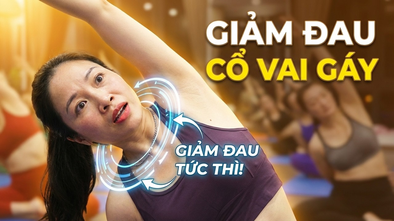 GIẢM ĐAU CỔ VAI GÁY chỉ trong 5 phút Yoga!