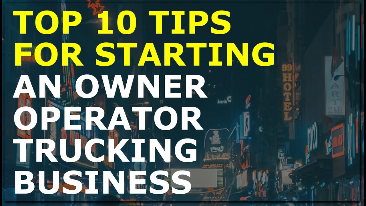 How to Start an Owner Operator Trucking Business | Free Trucking Business Plan Template Included