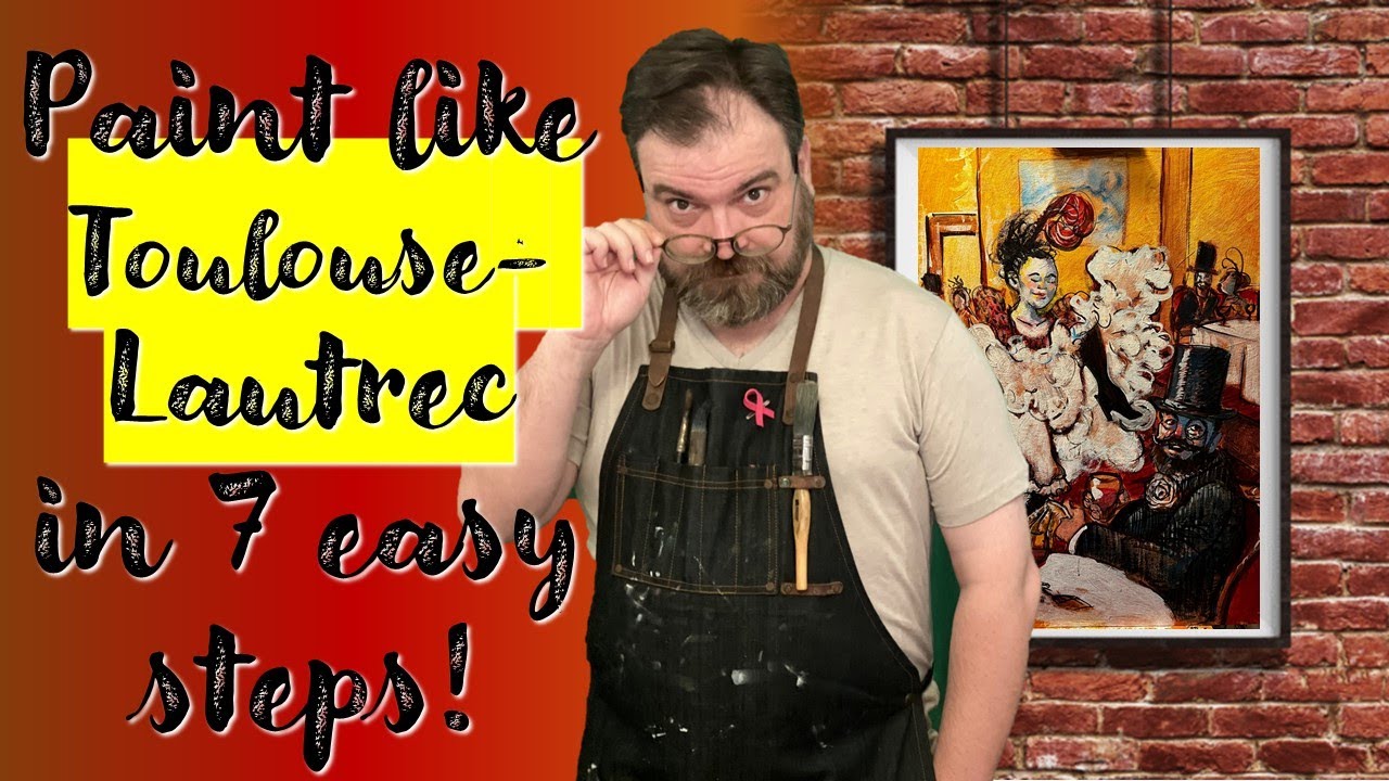 Paint like Toulouse Lautrec in 7 easy steps!
