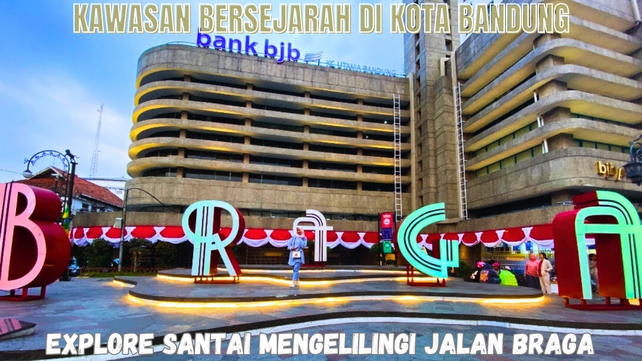 Explore Jalan Braga Bandung | Jalan Jalan Bandung