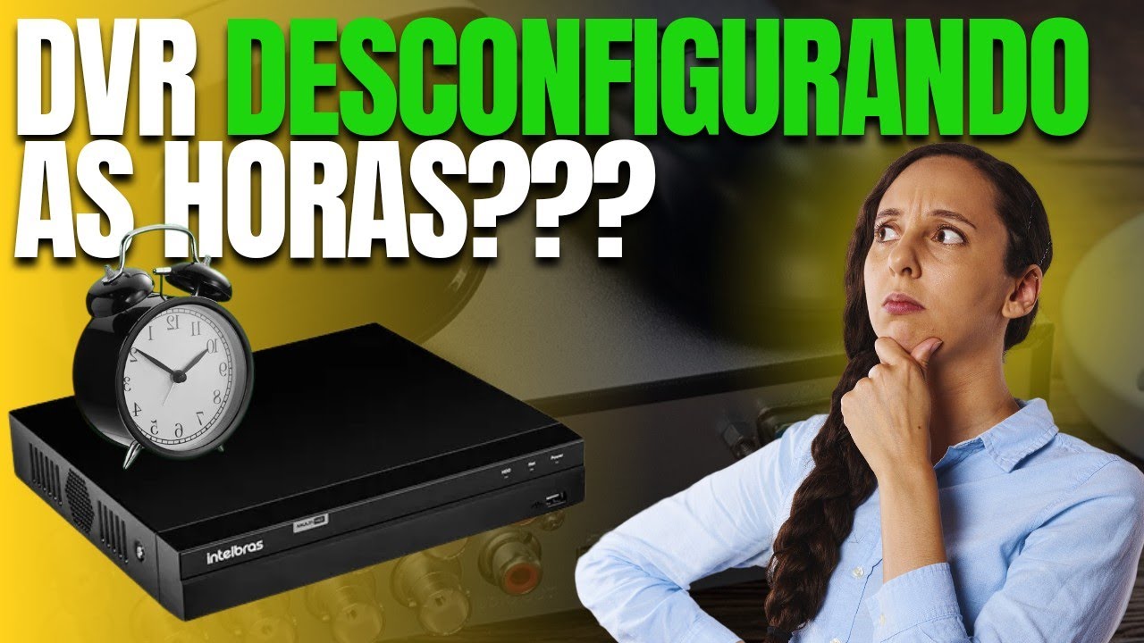 DVR PERDENDO A DATA E HORA COMO RESOLVER? SOLUÇÃO FÁCIL