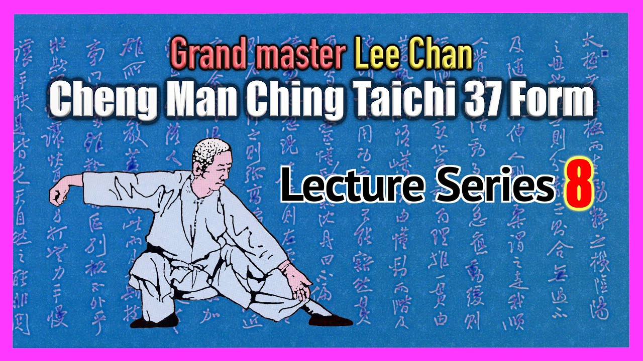 【Cheng Man-Ching Taichi 37 form】 Lecture Series 8 : Withdraw and Push~Cross Hands