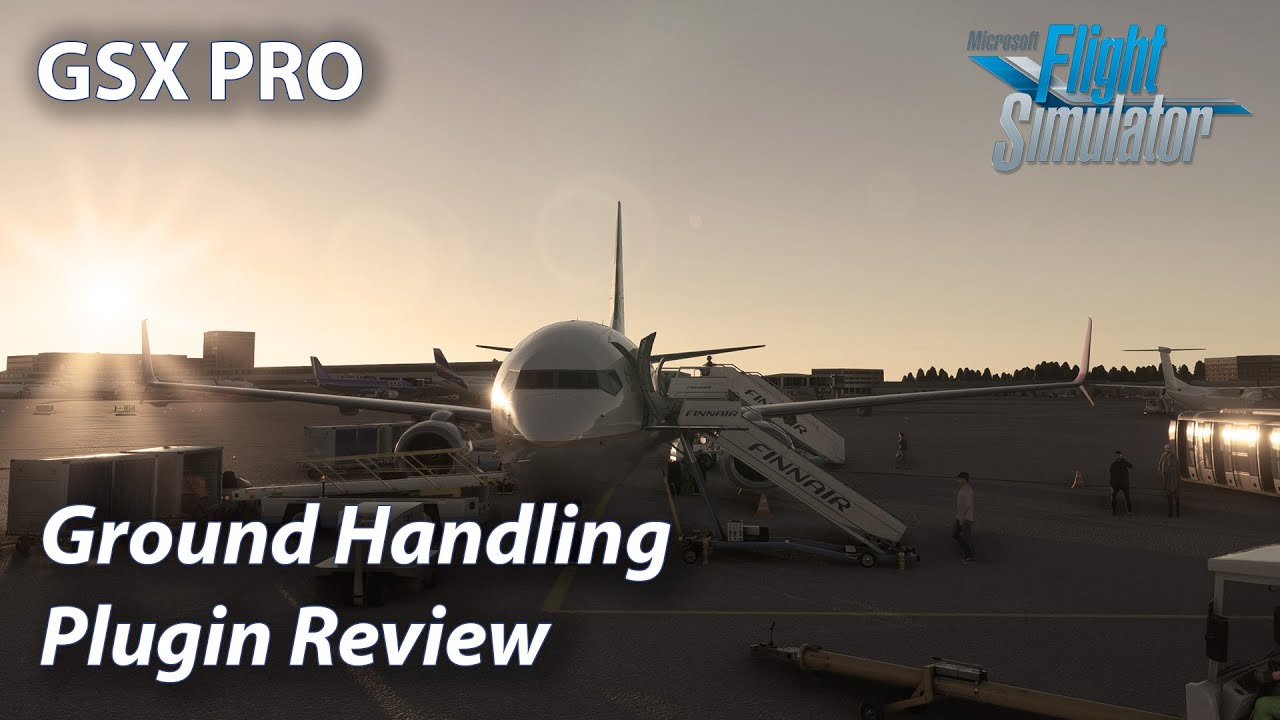 GSX PRO / Ground Handling Services / Review / Обзор / #msfs2020