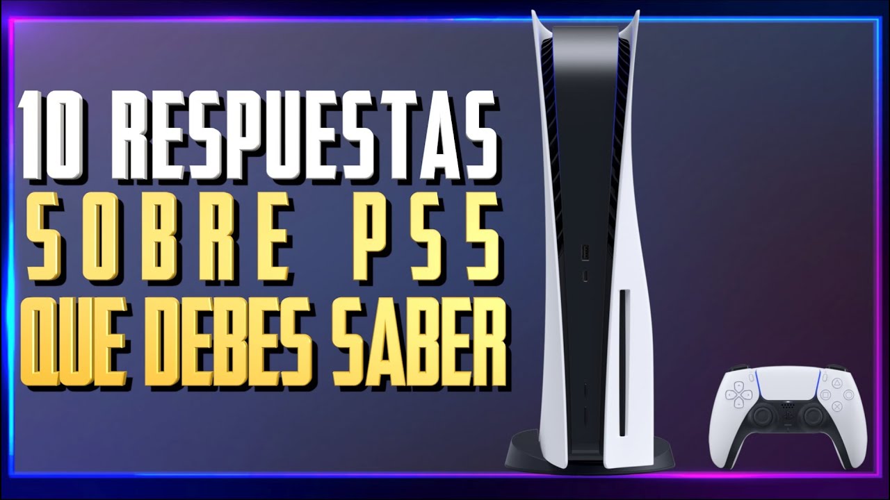 10 RESPUESTAS sobre PLAYSTATION 5 que DEBES SABER