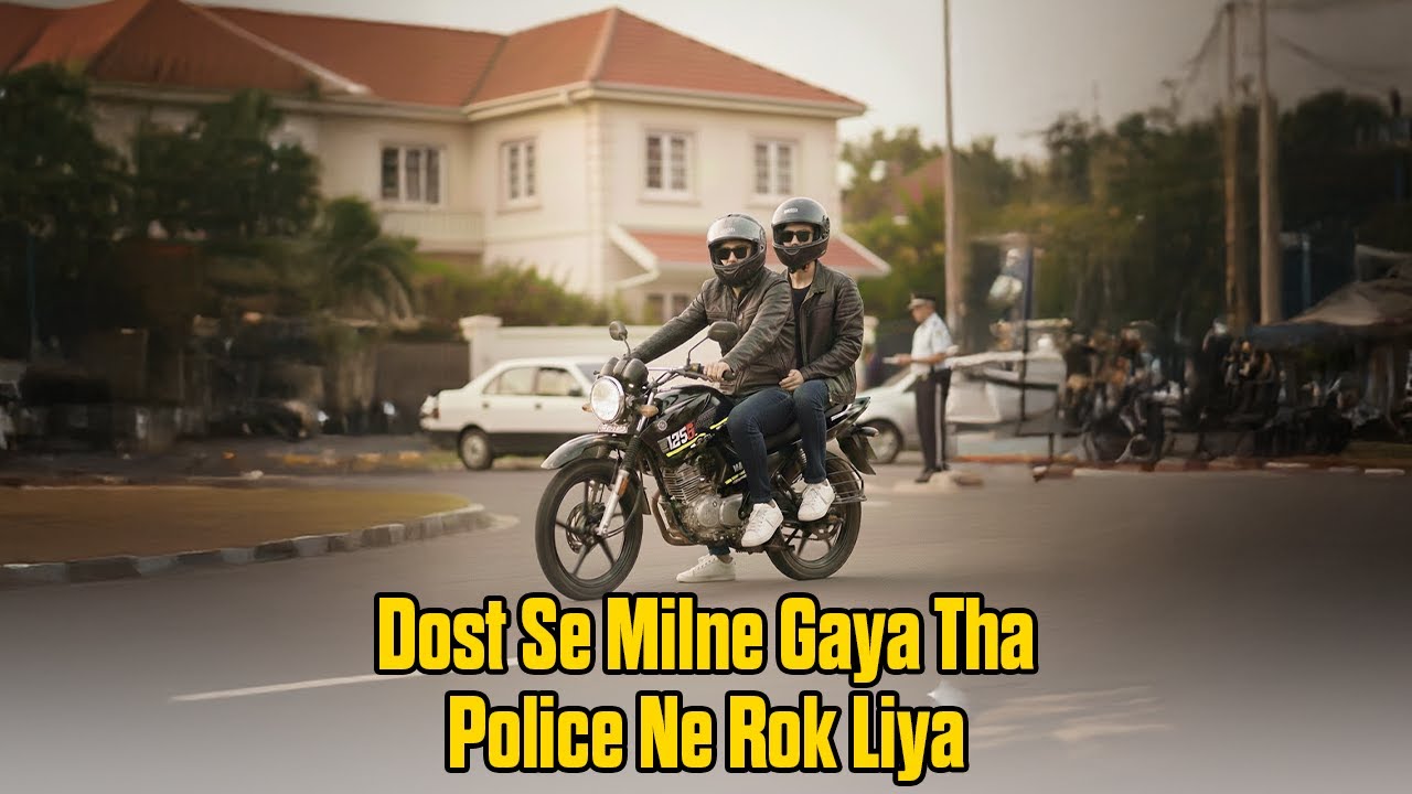 Dost Se Milne Gaya Tha But Traffic Police Ne Rok Liya